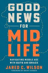 Good News for Midlife (ISBN: 9798217152971)