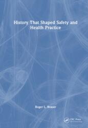 History That Shaped Safety and Health Practice (ISBN: 9781041338857)