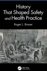 History That Shaped Safety and Health Practice (ISBN: 9781041335306)