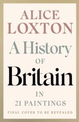 A History of Britain in 21 Paintings (ISBN: 9780241836378)
