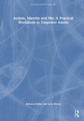 Autism, Identity and Me: A Practical Workbook to Empower Adults (ISBN: 9781041284574)