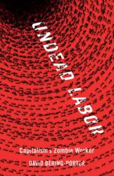 Undead Labor (ISBN: 9781517917852)