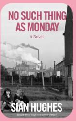 No Such Thing as Monday (ISBN: 9781250459572)
