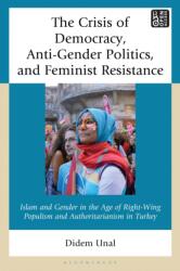 The Crisis of Democracy, Anti-Gender Politics, and Feminist Resistance (ISBN: 9781666936476)