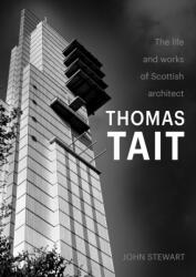 The Life and Works of Scottish Architect Thomas Tait (ISBN: 9781849957366)