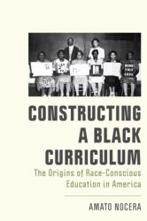 Constructing a Black Curriculum (ISBN: 9781978849693)