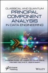 Classical and Quantum Principal Component Analysis in Data Engineering (ISBN: 9781394382651)