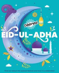 Celebrate! : Eid-ul-Adha (ISBN: 9781445195919)