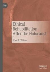 Ethical Rehabilitation After the Holocaust (ISBN: 9783031665882)