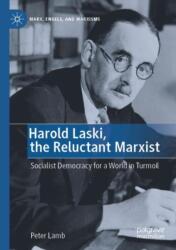 Harold Laski, the Reluctant Marxist (ISBN: 9783031657641)