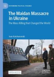 The Maidan Massacre in Ukraine (ISBN: 9783031671234)