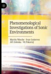 Phenomenological Investigations of Sonic Environments (ISBN: 9783031659232)