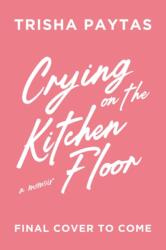 Crying on the Kitchen Floor (ISBN: 9781398566781)