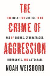 The Crime of Aggression (ISBN: 9780691270777)