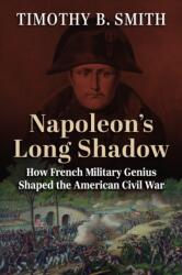 Napoleon's Long Shadow (ISBN: 9780700643493)