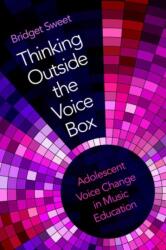 Thinking Outside the Voice Box (ISBN: 9780190916381)