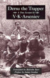 Dersu the Trapper - V K Arseniev (ISBN: 9780929701493)
