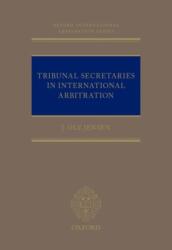 Tribunal Secretaries in International Arbitration (ISBN: 9780198835813)