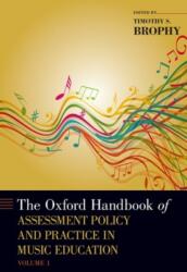 The Oxford Handbook of Assessment Policy and Practice in Music Education, Volume 1 (ISBN: 9780190248093)