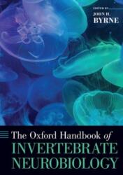 The Oxford Handbook of Invertebrate Neurobiology (ISBN: 9780190456757)