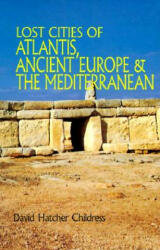Lost Cities of Atlantis, Ancient Europe the Mediterranean (ISBN: 9780932813251)