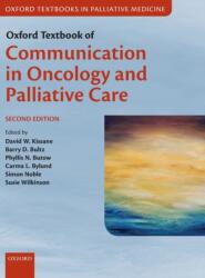 Oxford Textbook of Communication in Oncology and Palliative Care - DAVID W. KISSANE (ISBN: 9780198736134)