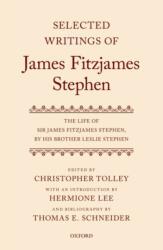 Selected Writings of James Fitzjames Stephen (ISBN: 9780199578535)