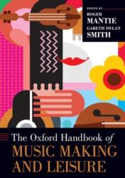 The Oxford Handbook of Music Making and Leisure (ISBN: 9780190244705)