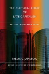 The Cultural Logic of Late Capitalism (ISBN: 9781478039440)