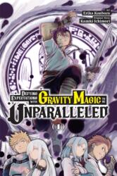 Defying Expectations with Gravity Magic to Be Unparalleled, Vol. 1 (ISBN: 9798855420920)