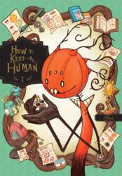 How to Keep a Human, Vol. 1 (ISBN: 9798855419795)