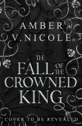 The Fall of the Crowned King - Amber V. Nicole (ISBN: 9781035439126)