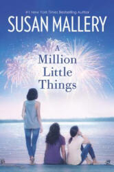 A Million Little Things - Susan Mallery (ISBN: 9780778326939)