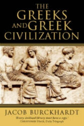 Greeks and Greek Civilization - Jacob Burckhardt (ISBN: 9780006388821)