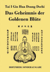 Tai I Gin Hua Dsung Dschi - Anonym, Richard Wilhelm (ISBN: 9783743730588)