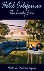 Hotel California - William Zoltán Apró (ISBN: 9786158306973)