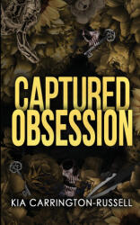 Captured Obsession - Kia Carrington-Russell (ISBN: 9781763784154)