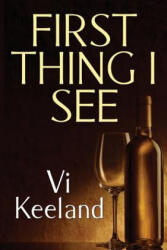 First Thing I See - MS VI Keeland, VI Keeland (ISBN: 9781481934909)