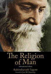 Religion of Man - Rabindranath Tagore, Jon M. Sweeney (ISBN: 9781948626552)