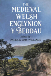 The Medieval Welsh Englynion y Beddau - The ′Stanzas of the Graves′, or ′Graves of the Warriors of the Island of Britain′, attributed to - Patrick Sims-williams (ISBN: 9781843847793)