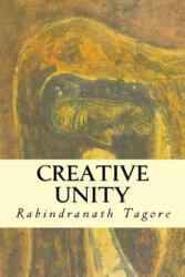Creative Unity - Rabindranath Tagore (ISBN: 9781532975448)