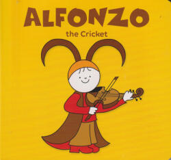 Alfonzo, the Cricket (ISBN: 9786156911438)