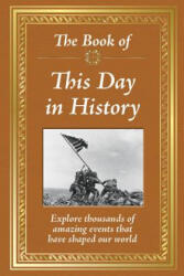 The Book of This Day in History - Publications International (2019)
