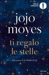 Ti regalo le stelle - Jojo Moyes (2020)