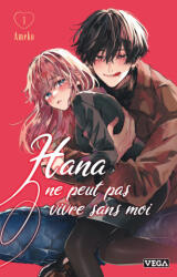 Hana ne peut pas vivre sans moi - Tome 1 - Ameko (2026)