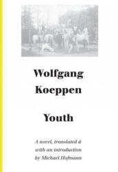Youth - A Novel - Wolfgang Koeppen (2015)