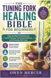 The Tuning Fork Healing Bible for Beginners - Owen Mercer (2026)