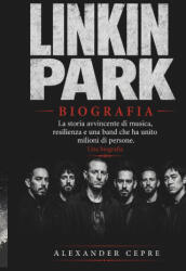 LINKIN PARK BIOGRAFIA - ALEXANDER CEPRE (2026)