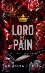 Lord of Pain - A Dark Bratva Romance - Arianna Fraser (2026)