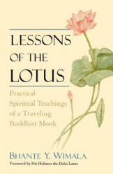 Lessons of the Lotus - Bhante Y. Wimala, Dalai Lama (ISBN: 9780553378559)